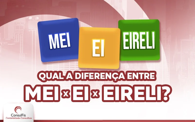 Qual a diferença entre MEI e Eireli, EI e empreendedor individual?