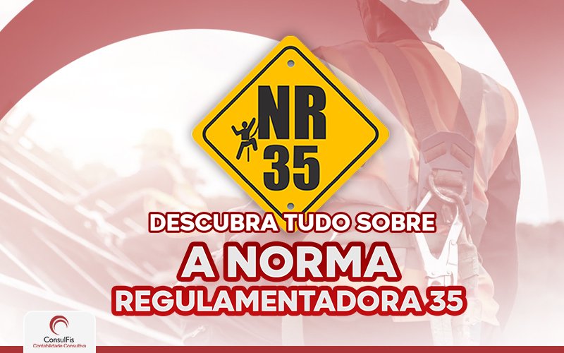 Nr35 - Contabilidade em Salvador - BA | ConsulFis