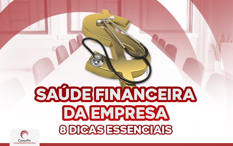 Saúde Financeira Da Empresa - Contabilidade em Salvador - BA | ConsulFis