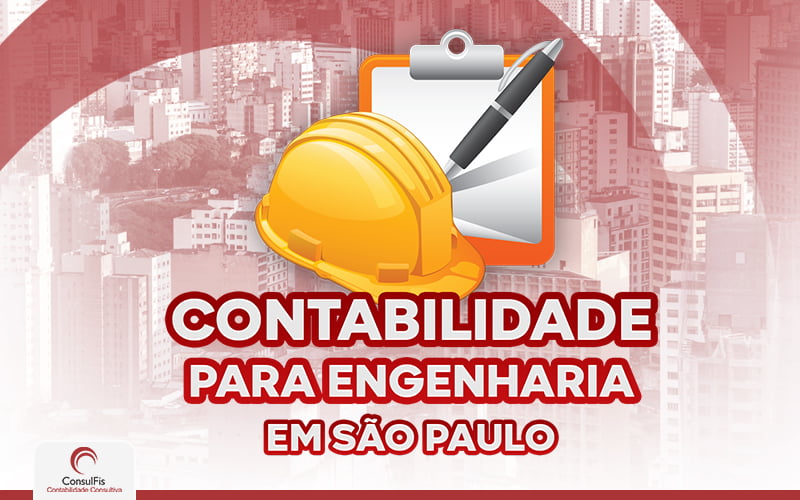 Contabilidade Para Engenheiro Em São Paulo - Contabilidade em Salvador - BA | ConsulFis