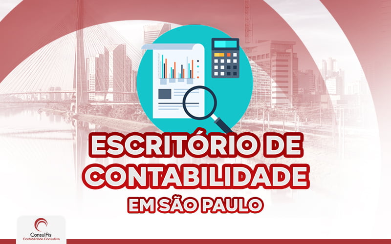 Escritório De Contabilidade Em São Paulo - Contabilidade em Salvador - BA | ConsulFis