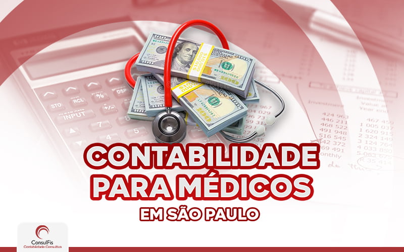 Contabilidade Para Médicos Em São Paulo - Contabilidade em Salvador - BA | ConsulFis