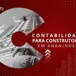 Contabilidade para Construtoras em Ananindeua : Dicas e Importância