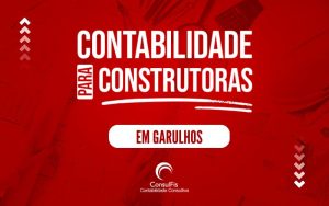 Contabilidade para Construtoras em Guarulhos: Dicas e Importância