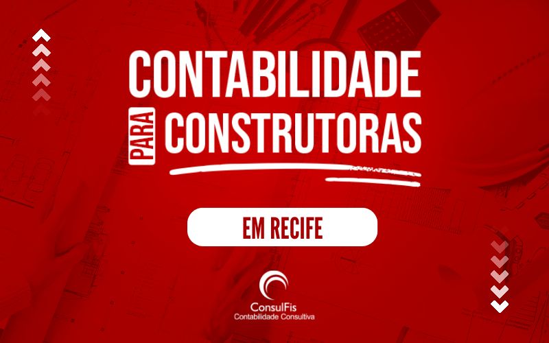 Cópia De Banner 800x500px Contabilidade Para Construtoras Consulfis (16) - Contabilidade em Recife | ConsulFis