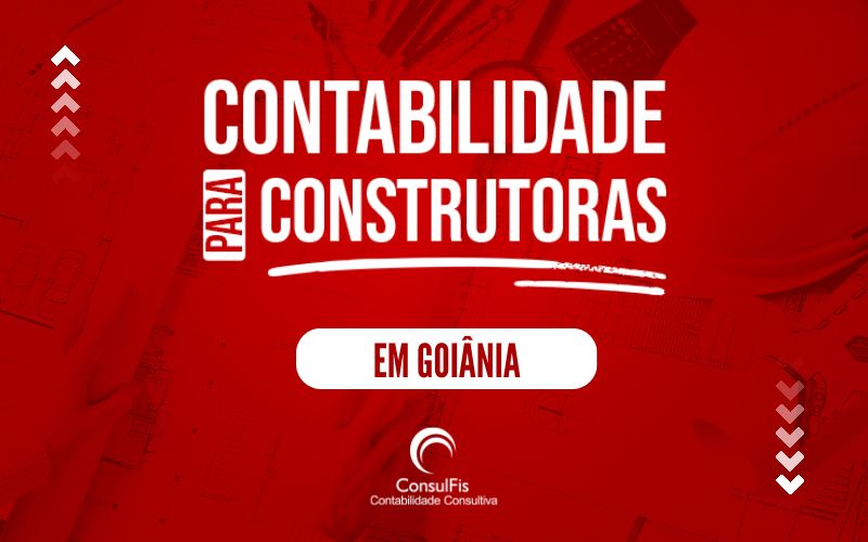 Cópia De Banner 800x500px Contabilidade Para Construtoras Consulfis (17) - Contabilidade em Goiânia | ConsulFis