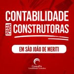 Contabilidade para Construtoras em São João de Meriti: Dicas e Importância