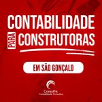 Contabilidade para Construtoras em São Gonçalo: Dicas e Importância